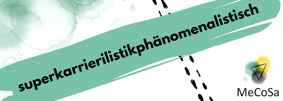 Header_Superkarrierilistikphänomenalistisch_980x350